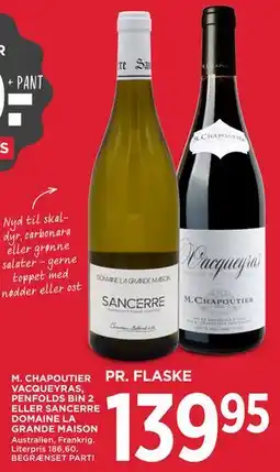 MENY M. CHAPOUTIER VACQUEYRAS, PENFOLDS BIN 2 ELLER SANCERRE DOMAINE LA GRANDE MAISON tilbud