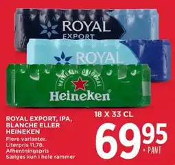 MENY ROYAL EXPORT, IPA, BLANCHE ELLER HEINEKEN tilbud