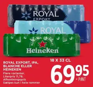 MENY ROYAL EXPORT, IPA, BLANCHE ELLER HEINEKEN tilbud