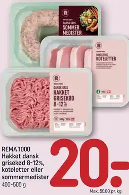 REMA 1000 REMA 1000 Hakket dansk grisekød 8-12%, koteletter eller sommermedister tilbud