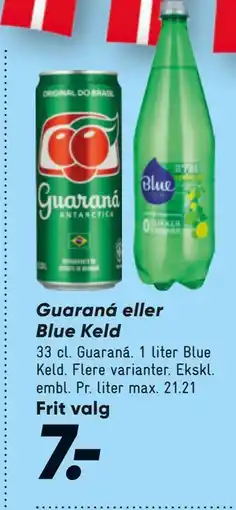 Bilka Guaran eller Blue Keld tilbud