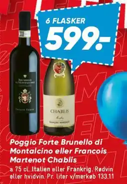Bilka Poggio Forte Brunello di Montalcino / Francois Martenot Chablis (vin) tilbud