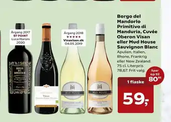 Borgo del Mandorlo Primitivo di Manduria, Cuvée Oberon Visan eller Mud House Sauvignon Blanc