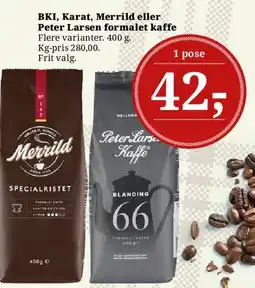 Dagli'Brugsen BKI, Karat, Merrild eller Peter Larsen formalet kaffe tilbud