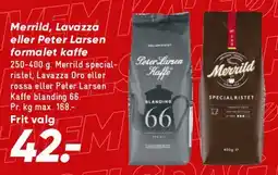 Bilka Merrild, Lavazza eller Peter Larsen formalet kaffe tilbud