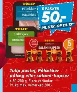 Bilka Tulip postej, Pålækker pålæg eller salami-hapser tilbud