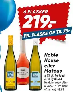 Bilka Noble House eller Mateus tilbud