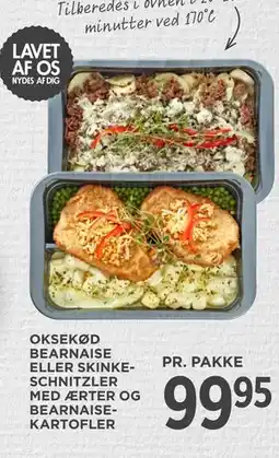 MENY OKSEKØD BEARNAISE ELLER SKINKESCHNITZLER MED ÆRTER OG BEARNAISEKARTOFLER tilbud