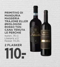 MENY PRIMITIVO DI MANDURIA MASSERIA TRAJONE ELLER ØKOLOGISK ROSSO TOSCANA TENUTA LE PERCHIE tilbud
