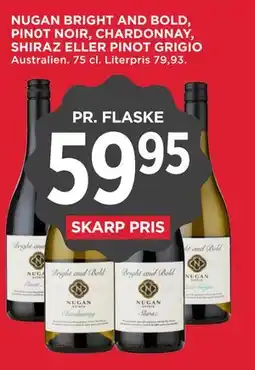 MENY NUGAN BRIGHT AND BOLD, PINOT NOIR, CHARDONNAY, SHIRAZ ELLER PINOT GRIGIO tilbud