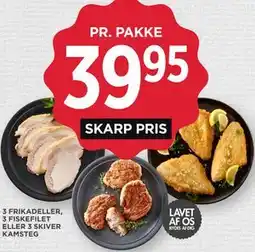 MENY 3 FRIKADELLER, 3 FISKEFILET ELLER 3 SKIVER KAMSTEG tilbud