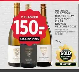 MENY NITTNAUS SELECTION CHARDONNAY, PINOT NOIR ELLER GRÜNER VELTLINER 2025 tilbud