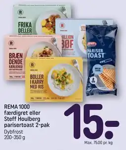 REMA 1000 REMA 1000 færdigret eller Steff Houlberg parisertoast 2-pak tilbud