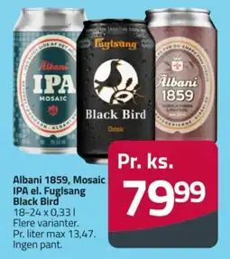Fleggaard Albani 1859, Mosaic IPA el. Fuglsang Black Bird tilbud