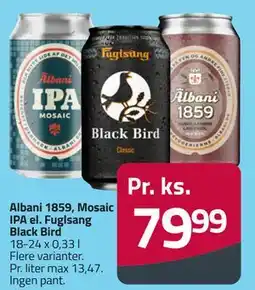 Fleggaard Albani 1859, Mosaic IPA el. Fuglsang Black Bird tilbud
