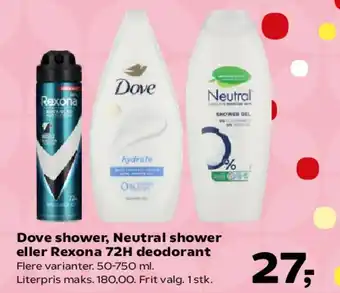 Kvickly Dove shower, Neutral shower eller Rexona 72H deodorant tilbud