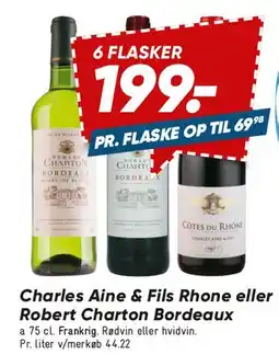 Bilka Charles Aine & Fils Rhône eller Robert Charton Bordeaux tilbud