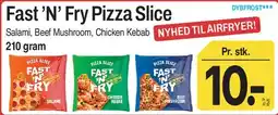 ABC Lavpris Fast 'N' Fry Pizza Slice tilbud