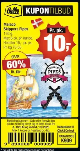 Calle Malaco Skippers Pipes tilbud
