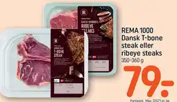 REMA 1000 REMA 1000 Dansk T-bone steak eller ribeye steaks tilbud