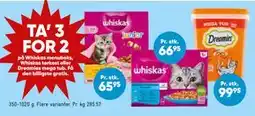 Bilka TA’ 3 FOR 2 på Whiskas menuboks, Whiskas tørkost eller Dreamies mega tub tilbud