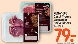 REMA 1000 REMA 1000 Dansk T-bone steak eller ribeye steaks tilbud