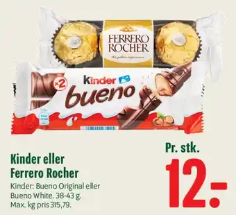 Min Købmand Kinder eller Ferrero Rocher tilbud