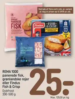 REMA 1000 Rema 1000 panerede fisk grønlandske rejer eller Findus Fish & Crisp tilbud