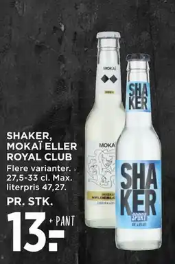 MENY SHAKER, MOKAÏ ELLER ROYAL CLUB tilbud