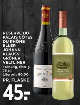 MENY RÉSERVE DU PALAIS CÔTES DU RHÔNE ELLER JOHANN KLAUSS GRÜNER VELTLINER tilbud