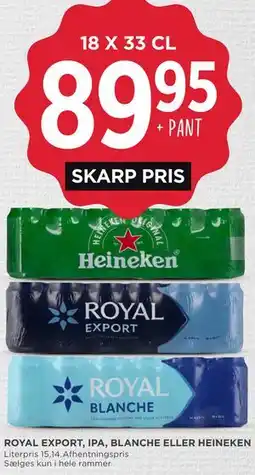 MENY ROYAL EXPORT, IPA, BLANCHE ELLER HEINEKEN tilbud