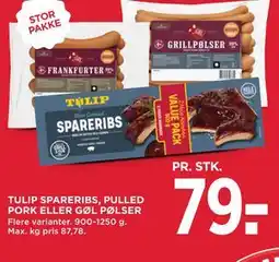 MENY TULIP SPARERIBS, PULLED PORK ELLER GØL PØLSER tilbud