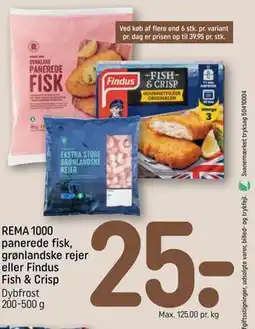 REMA 1000 REMA 1000 panerede fisk, grønlandske rejer eller Findus Fish & Crisp tilbud