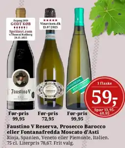 Dagli'Brugsen Faustino V Reserva, Prosecco Barocco eller Fontanafredda Moscato d'Asti tilbud
