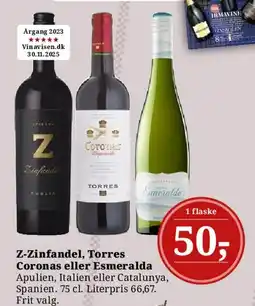 Dagli'Brugsen Z-Zinfandel, Torres Coronas eller Esmeralda tilbud