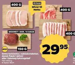Netto Netto koteletter, nakkekoteletter, flæsk i skiver eller Velsmag tykstegsbøf tilbud