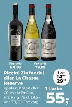 Kvickly Piccini Zinfandel eller La Chasse Reserve tilbud