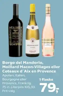 Kvickly Borgo del Mandorlo Moillard Macon-Villages eller Coteaux d'Aix en Provence tilbud