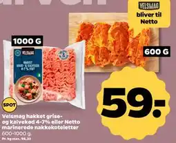 Netto Velsmag hakket grise- og kalvekød 4-7% eller Netto marinerede nakkekoteletter tilbud
