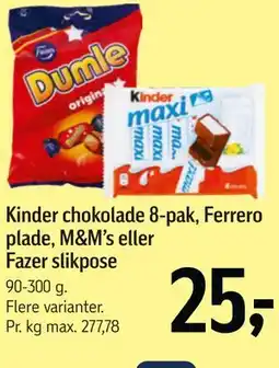 Føtex Kinder chokolade 8-pak, Ferrero plade, M&M’s eller Fazer slikpose tilbud
