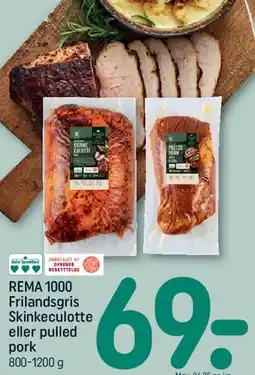 REMA 1000 REMA1000 Frilandsgris Skinkeculotte eller pulled pork tilbud