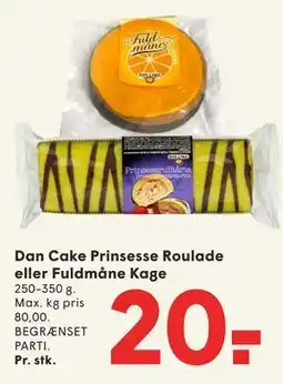 SPAR Dan Cake Prinsesse Roulade eller Fuldmåne Kage tilbud