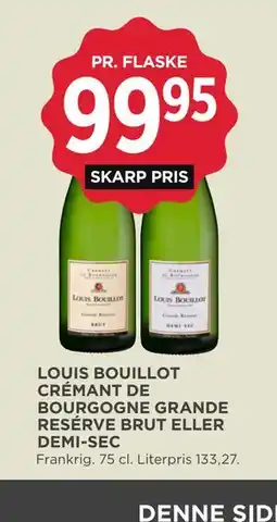 MENY LOUIS BOUILLOT CRÉMANT DE BOURGOGNE GRANDE RESÉRVE BRUT ELLER DEMI-SEC tilbud