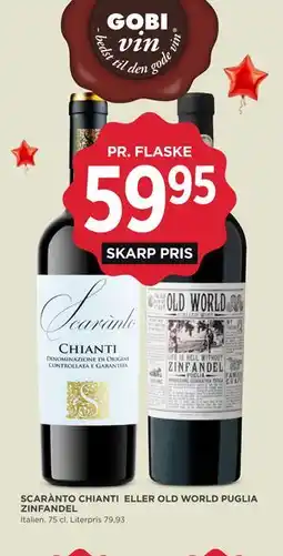 MENY SCARÀNTO CHIANTI ELLER OLD WORLD PUGLIA ZINFANDEL tilbud