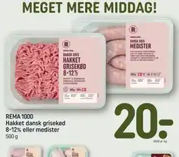 REMA 1000 REMA 1000 Hakket dansk grisekød 8-12% eller medister tilbud