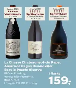 SuperBrugsen La Chasse Châteauneuf-du-Pape / Amarone Pagus Bisano / Barolo Pezole Riserva tilbud