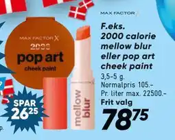 Bilka 2000 calorie mellow blur eller pop art cheek paint tilbud