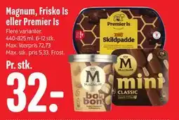 Min Købmand Magnum, Frisko Is eller Premier Is tilbud