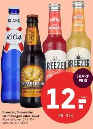 Breezer, Somersby, Grimbergen eller 1664