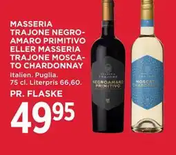 MENY MASSERIA TRAJONE NEGROAMARO PRIMITIVO ELLER MASSERIA TRAJONE MOSCATO CHARDONNAY tilbud